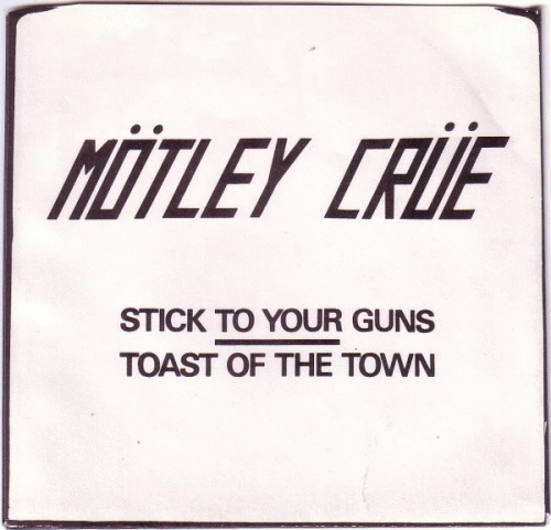 Mötley Crüe : Stick to Your Guns - Toast of the Town